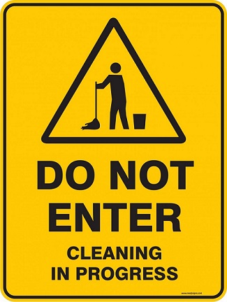 WARNING_SIGN_DO_NOT_ENTER_CLEANING_IN_PROGRESS__36763.1362074609.1280.1280.jpg